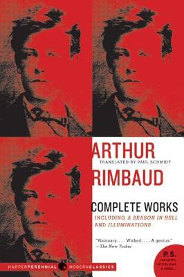 Arthur Rimbaud: Complete Works