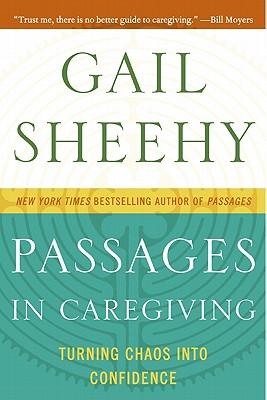 Passages in Caregiving: Turning Chaos Into Confidence