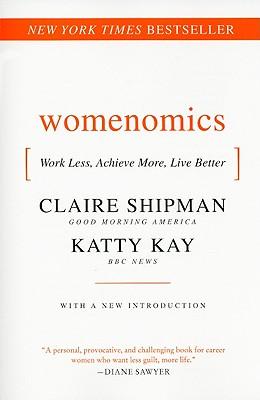 Womenomics: Work Less, Achieve More, Live Better