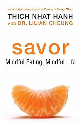 Savor: Mindful Eating, Mindful Life