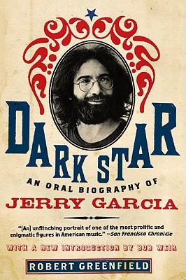 Dark Star: An Oral Biography of Jerry Garcia