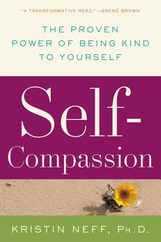 Self-Compassion: The Proven Power of Being Kind to Yourself Subscription