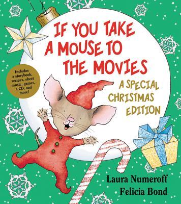 If You Take a Mouse to the Movies: A Special Christmas Edition: A Christmas Holiday Book for Kids [With CD (Audio)]