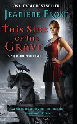 This Side of the Grave: A Night Huntress Novel