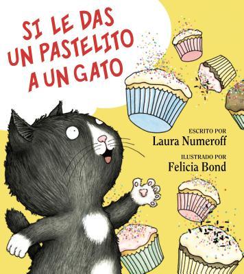 Si Le Das Un Pastelito a Un Gato: If You Give a Cat a Cupcake (Spanish Edition) Subscription
