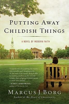 Putting Away Childish Things: A Novel of Modern Faith