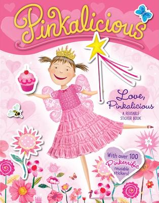 Pinkalicious: Love, Pinkalicious Reusable Sticker Book [With Reusable Stickers]