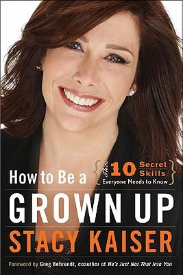 How to Be a Grown Up