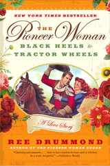 The Pioneer Woman: Black Heels to Tractor Wheels: A Love Story Subscription