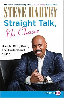 Straight Talk, No Chaser: How to Find, Keep, and Understand a Man Subscription