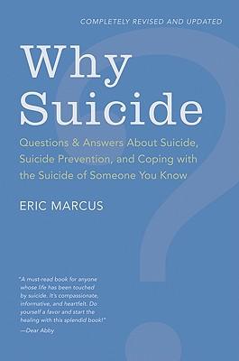 Why Suicide?: Questions and Answers about Suicide, Suicide Prevention, and Coping with the Suicide of Someone You Know (Revised, Upd