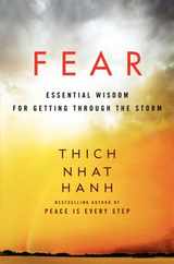 Fear: Essential Wisdom for Getting Through the Storm Subscription