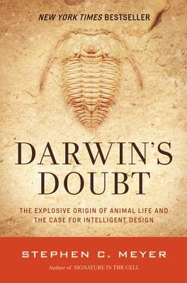 Darwin's Doubt: The Explosive Origin of Animal Life and the Case for Intelligent Design