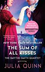 The Sum of All Kisses: A Smythe-Smith Quartet Subscription
