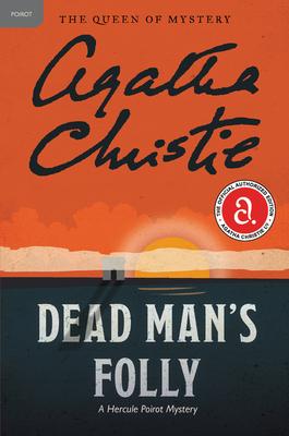 Dead Man's Folly: A Hercule Poirot Mystery: The Official Authorized Edition