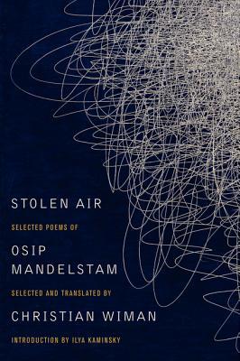 Stolen Air: Selected Poems of Osip Mandelstam