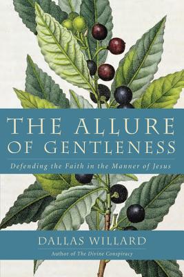 The Allure of Gentleness: Defending the Faith in the Manner of Jesus Subscription