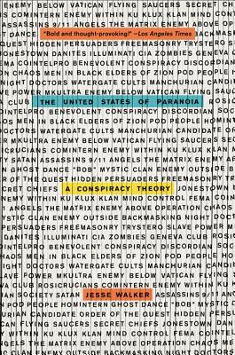 The United States of Paranoia: A Conspiracy Theory