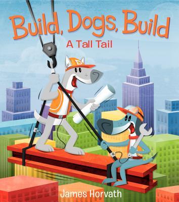 Build, Dogs, Build: A Tall Tail