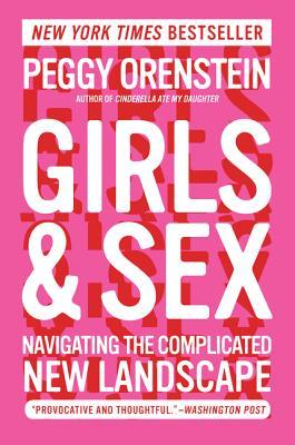 Girls & Sex: Navigating the Complicated New Landscape