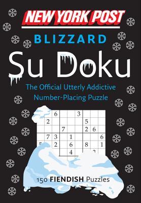 New York Post Blizzard Su Doku: 150 Fiendish Puzzles