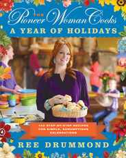 The Pioneer Woman Cooks--A Year of Holidays: 140 Step-By-Step Recipes for Simple, Scrumptious Celebrations Subscription