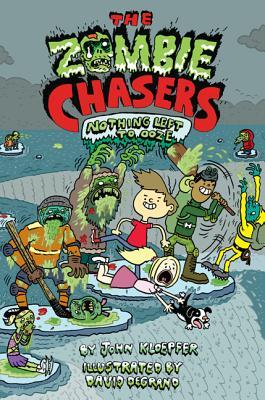 The Zombie Chasers #5: Nothing Left to Ooze