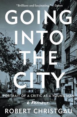 Going Into the City: Portrait of a Critic as a Young Man