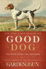 Good Dog: True Stories of Love, Loss, and Loyalty Subscription
