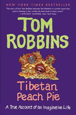 Tibetan Peach Pie: A True Account of an Imaginative Life