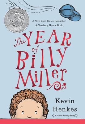 The Year of Billy Miller: A Newbery Honor Award Winner