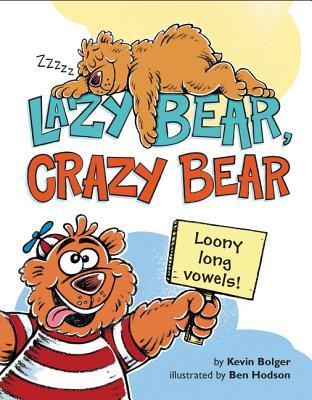 Lazy Bear, Crazy Bear: Loony Long Vowels