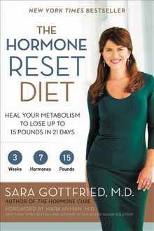 The Hormone Reset Diet: Heal Your Metabolism to Lose Up to 15 Pounds in 21 Days