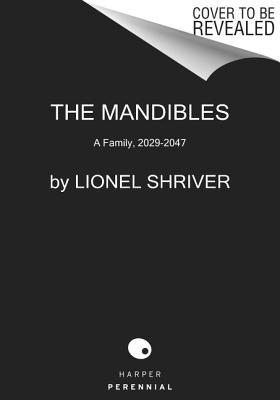The Mandibles: A Family, 2029-2047 Subscription