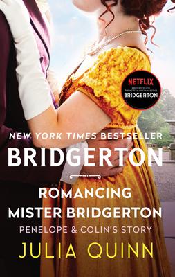 Romancing Mister Bridgerton: Penelope & Colin's Story, the Inspiration for Bridgerton Season Three