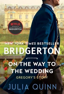 On the Way to the Wedding: Bridgerton: Gregory's Story
