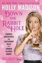 Down the Rabbit Hole: Curious Adventures and Cautionary Tales of a Former Playboy Bunny Subscription