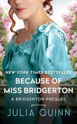 Because of Miss Bridgerton: A Bridgerton Prequel Subscription
