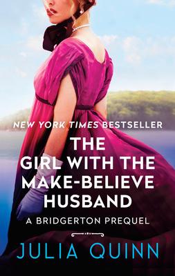 The Girl with the Make-Believe Husband: A Bridgerton Prequel