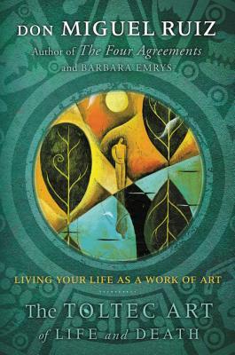 The Toltec Art of Life and Death: Living Your Life as a Work of Art Subscription