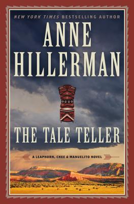 The Tale Teller: A Leaphorn, Chee & Manuelito Novel