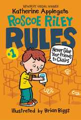 Roscoe Riley Rules #1: Never Glue Your Friends to Chairs Subscription