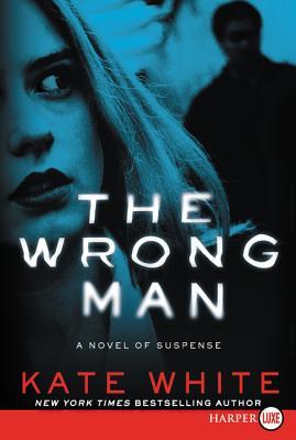 The Wrong Man: A Novel of Suspense