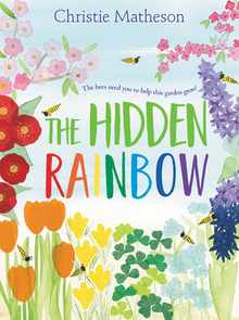 The Hidden Rainbow: A Springtime Book for Kids