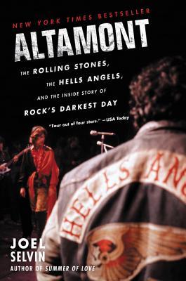 Altamont: The Rolling Stones, the Hells Angels, and the Inside Story of Rock's Darkest Day