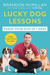 Lucky Dog Lessons: From Renowned Expert Dog Trainer and Host of Lucky Dog: Reunions Subscription