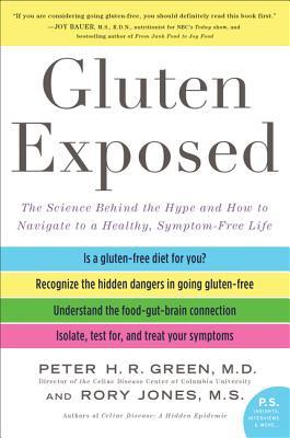 Gluten Exposed: The Science Behind the Hype and How to Navigate to a Healthy, Symptom-Free Life