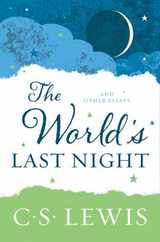The World's Last Night: And Other Essays Subscription