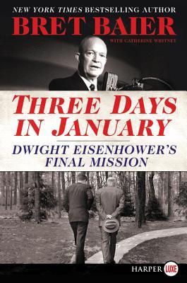 Three Days in January: Dwight Eisenhower's Final Mission