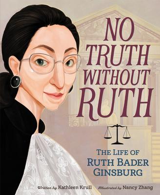 No Truth Without Ruth: The Life of Ruth Bader Ginsburg Subscription